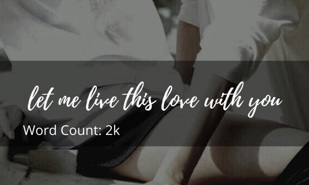 let me live this love with you
