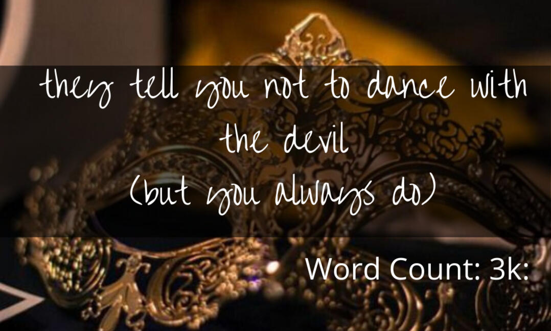 they tell you not to dance with the devil