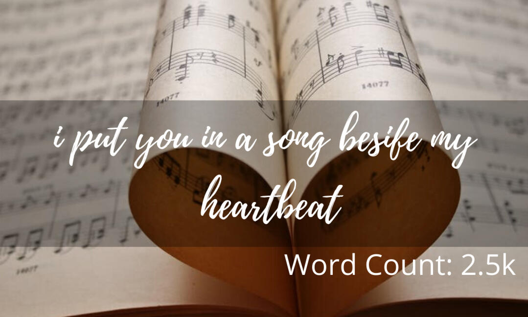 i put you in a song beside my heartbeat